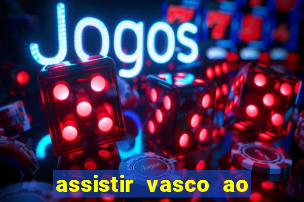 assistir vasco ao vivo futemax